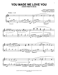 You Made Me Love You (I Didn't Want To Do It) (arr. Phillip Keveren)