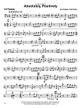 Absolutely, Positively - 4th Trombone