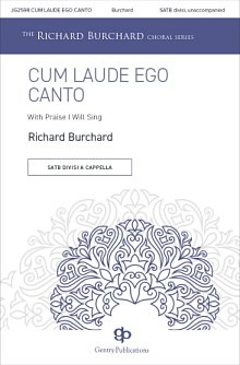 Cum Laude Ego Canto (With Praise I Will Sing) 