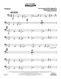 Shallow (from A Star Is Born) (arr. Rick Stitzel) - Trombone 4
