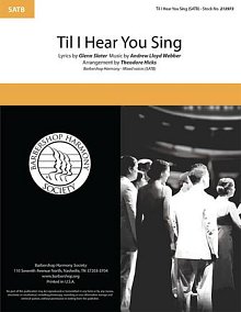 'Til I Hear You Sing (from Love Never Dies) (arr. Theodore Hicks) 