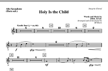 Holy Is The Child - Alto Sax (Horn sub.) 