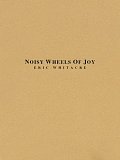 Noisy Wheels Of Joy - Baritone