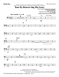 Tune My Heart to Sing Thy Grace (arr. John Leavitt) - Double Bass