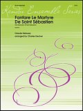 Fanfare Le Martyre De Saint Sebastien (The Martyrdom Of Saint Sebastian) - Trombone