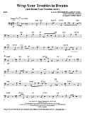 Wrap Your Troubles In Dreams (And Dream Your Troubles Away) - Bass