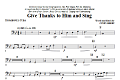 Give Thanks To Him And Sing - Trombone 3/Tuba