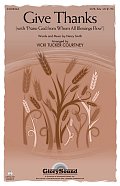 Give Thanks (arr. Vicki Tucker Courtney)