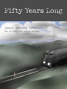 Fifty Years Long (from How We React And How We Recover) 