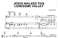 Jesus Walked This Lonesome Valley (Myers)