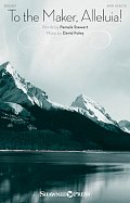 To The Maker, Alleluia!