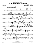 I Love Being Here with You (Key: Db) - Trombone 1