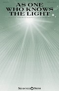 As One Who Knows The Light
