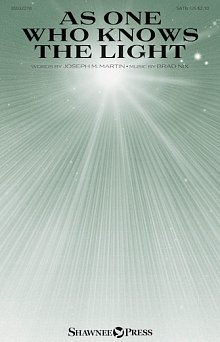 As One Who Knows The Light 