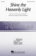Shine The Heavenly Light (arr. Rollo Dilworth)