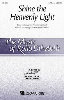 Shine The Heavenly Light (arr. Rollo Dilworth) 