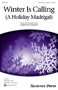 Winter Is Calling (A Holiday Madrigal)