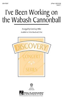 I've Been Working On The Wabash Cannonball 