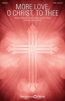 More Love, O Christ, To Thee 