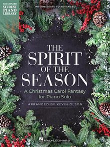 The Spirit Of The Season (A Christmas Carol Fantasy For Piano Solo) 