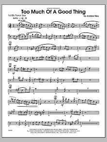 Too Much of a Good Thing - Tenor Sax 1 