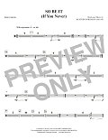 So Be It (If You Never) - Percussion