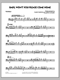 Baby, Won't You Please Come Home - Trombone 1
