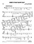 Here's That Rainy Day - Tuba