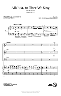 Alleluia, To Thee We Sing