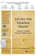 Let All The Heavens Praise!